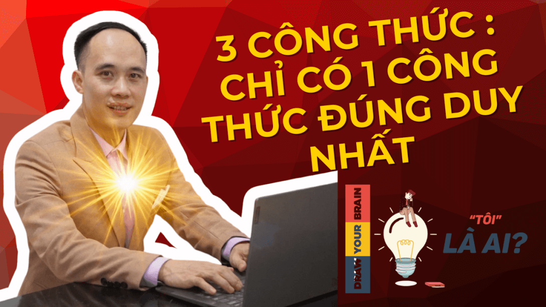 3 công thức: chỉ có 1 công thức đúng duy nhất Là-Làm-Có
