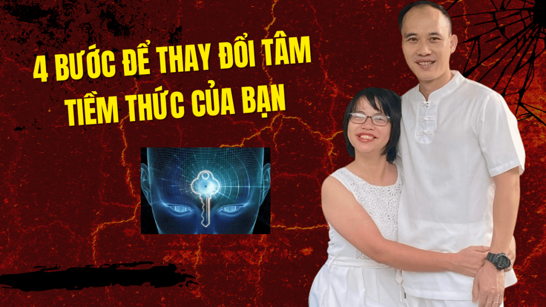 4 BƯỚC ĐỂ THAY ĐỔI TÂM TIỀM THỨC CỦA BẠN