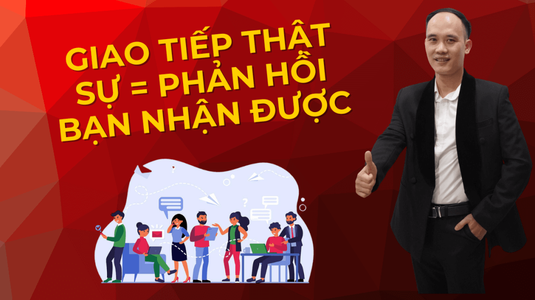 Ý nghĩa của việc giao tiếp nằm ở phản hồi bạn nhận
