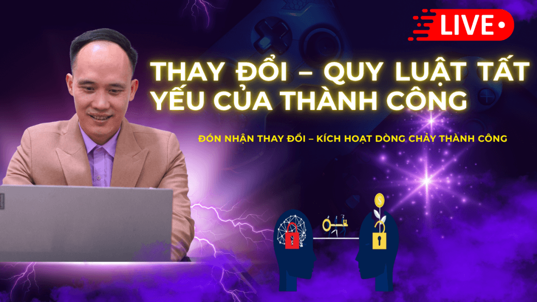 Thay đổi quy luật tất yếu của thành công