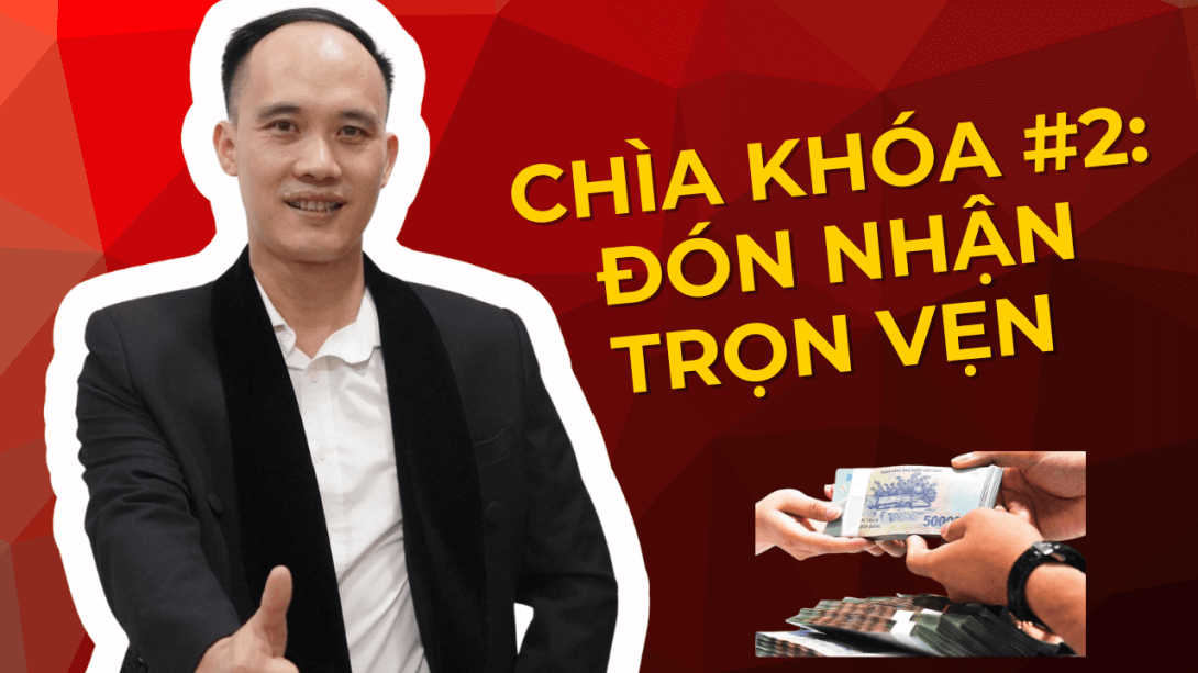 Chìa khoá số 2-đón nhận trọn vẹn tiền về