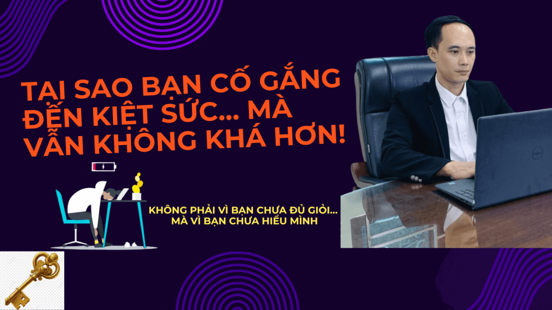 Tại sao tôi cố gắng rất nhiều mà cuộc đời vẫn bế tắc, có phải tôi không đủ giỏi?